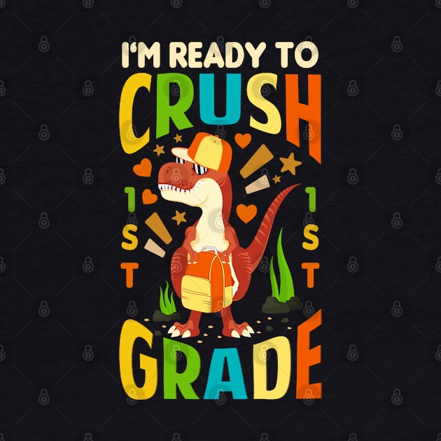 im ready to crush 1st grade dinosaur by Tesszero